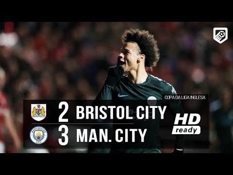 Bristol City 2 x 3 Manchester City (HD) - Melhores Momentos - Copa da Liga Inglesa 2018