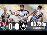 Fluminense 0 x 0 Botafogo - Melhores Momentos (HD 720p) Campeonato Carioca 20/01/2018