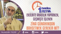 Evlilikte aracılık yaparken, geçmişte işlenen zina günahından bahsetmek gerekir mi?