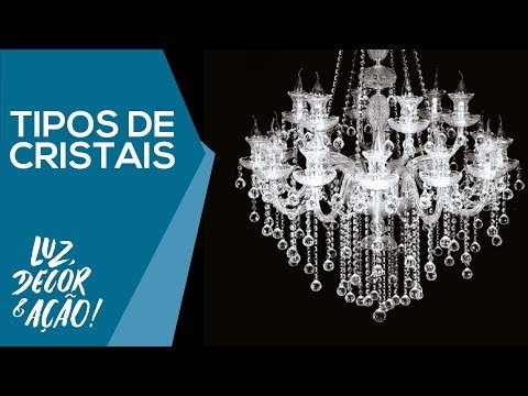 Descubra quais são os Tipos de Cristais usados na Iluminação - Luz, Decor & Ação!
