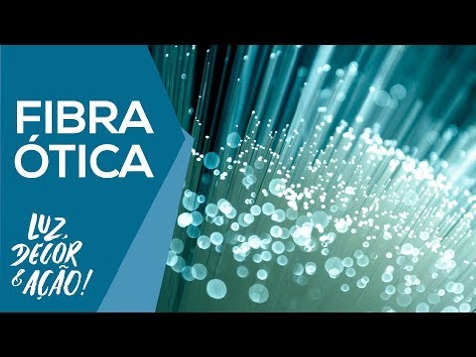 O que é Iluminação por Fibra Ótica? - Luz, Decor & Ação!