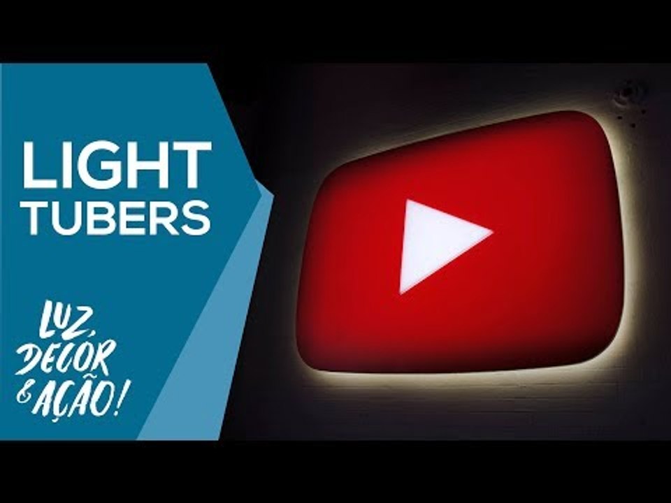 Democratizando a iluminação com os #LightTubers! - Luz, Decor & Ação!