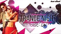 Dj __ Trance Night Hindi song 2016 Mashup Disc-10 __ DJ HD