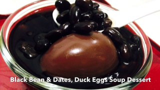 BLACK BEANS BLACK DATES DUCK EGGS SOUP DESSERT