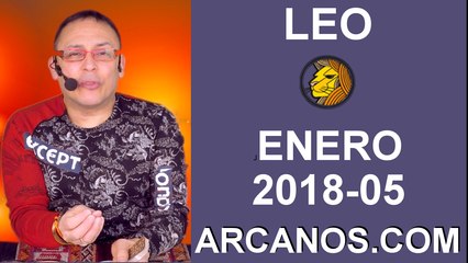 LEO ENERO 2018-05-28 Ene al 03 Feb 2018-Amor Solteros Parejas Dinero Trabajo-ARCANOS.COM