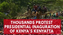 Protests form for Kenyan presidential inauguration of Uhuru Kenyatta