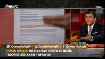 Osman Gökçek: Bu operasyon Kürtlere değil terör örgütüne yapılıyor