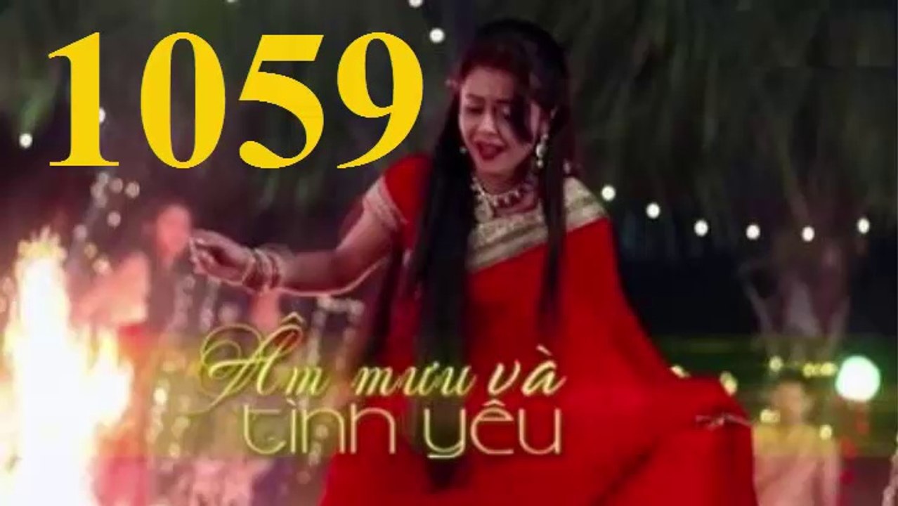 Âm mưu và tình yêu tập 1059 - THVL1 lồng tiếng