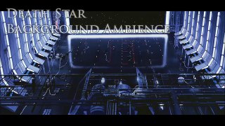 Death Star - Star Wars Environmental Background Ambience