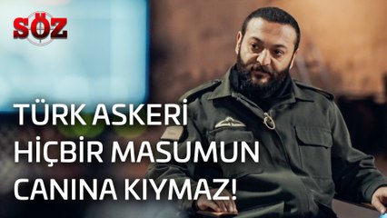 Söz | 31.Bölüm - Türk Askeri Hiçbir Masumun Canına Kıymaz!