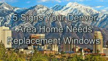 5 Signs Your Denver Area Home Needs Replacement Windows