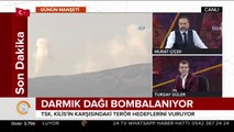 #SONDAKİKA Darmık Dağı, PKK'dan temizlenmesi için bombalanıyor