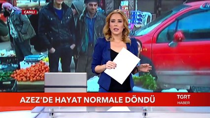 Azez'de Hayat Normale Döndü