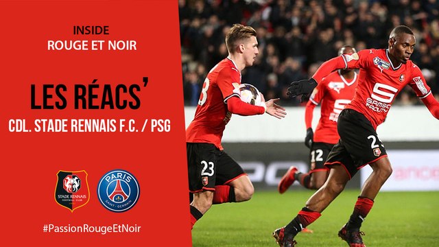 1/2 CdL. Stade Rennais F.C. / PSG : Réactions