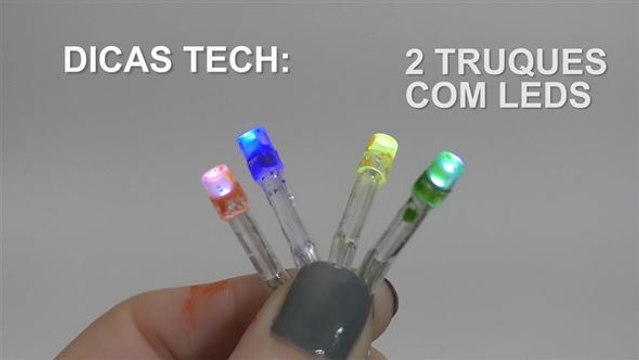 Dicas Tech: 2 truques com led