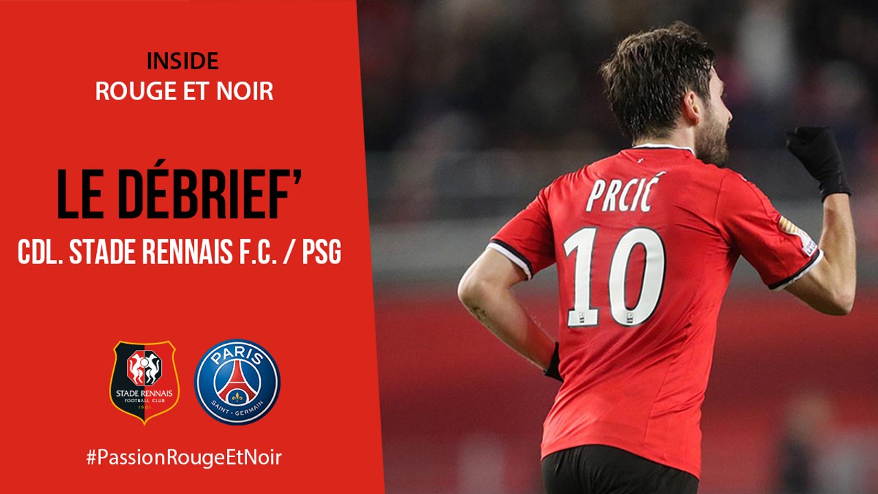 1/2CdL. Stade Rennais F.C. / PSG : Le Débrief'