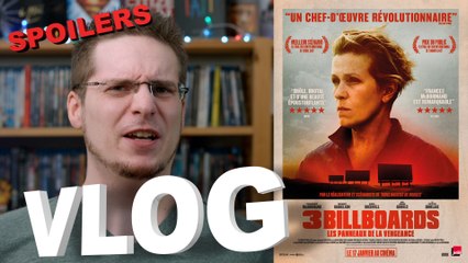Vlog - 3 Billboards, Les Panneaux de la Vengeance (SPOILERS)