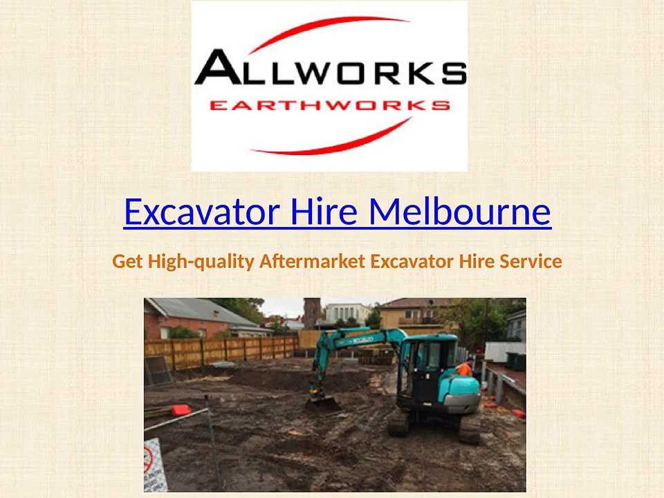 Excavator Hire in Melbourne - Allworks Earthworks
