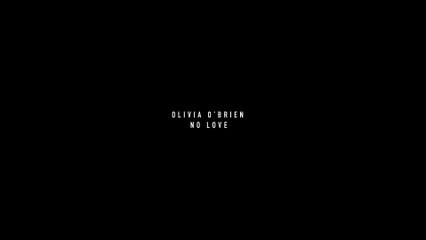 Olivia O'Brien - No Love