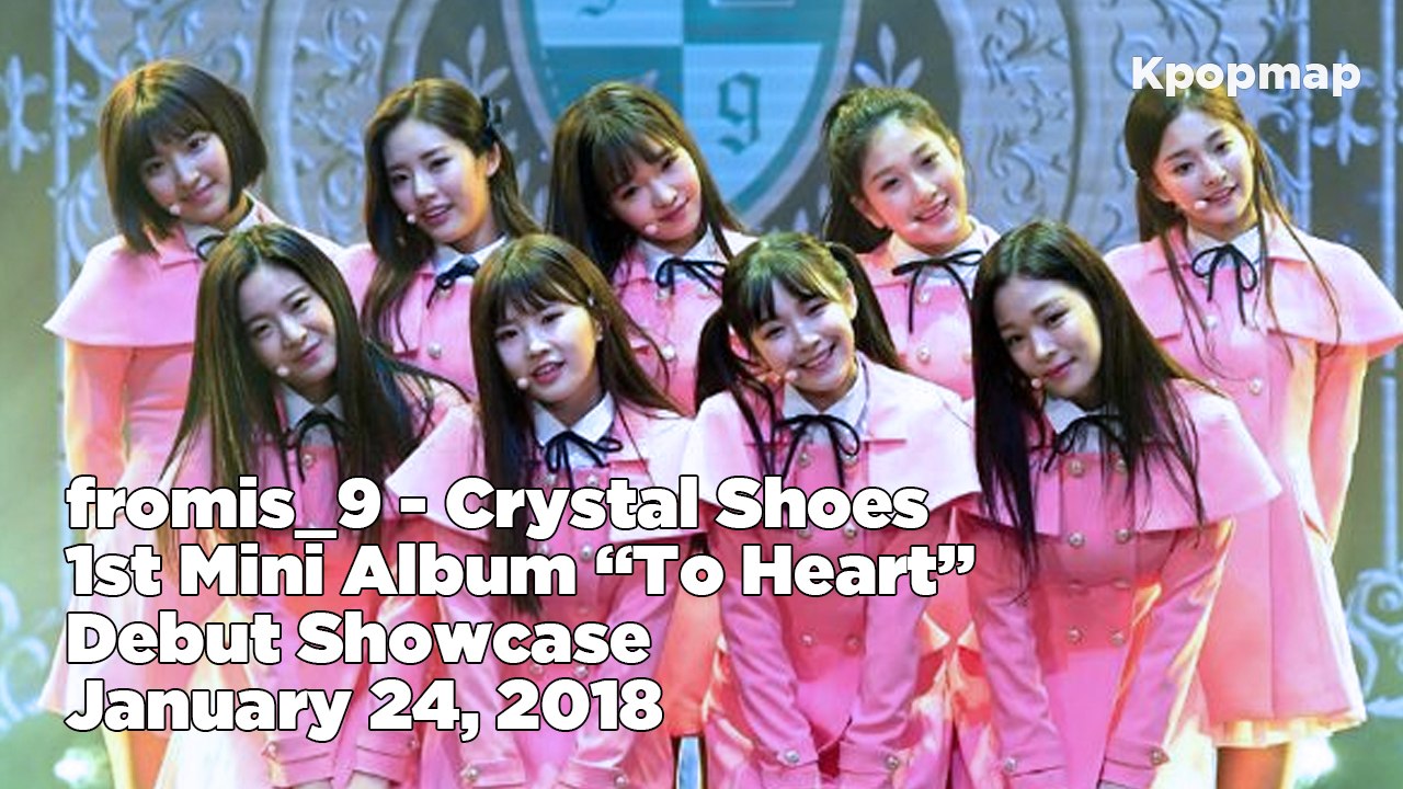 [INSIDE SHOWCASE] 180124 fromis_9 "To. Heart" Debut Stage - Crystal Shoes (프로미스나인 "유리구두" 데뷔무대)