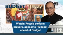 Union Budget 2018 : People Perform rayers, Appeal To PM Modi Ahead