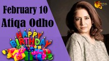 Happy Birthday Atiqa Odho February 10