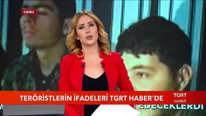 Teröristlerin İfadeleri Tgrt Haber'de