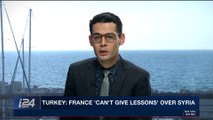 i24NEWS DESK | Turkey: France 'can't give lessons' over Syria | Thursday, February 1st 2018