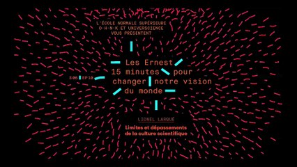 Lionel Larqué : Limites et dépassements de la culture scientifique