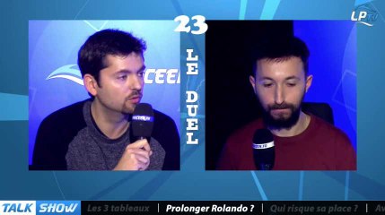 Talk Show du 01/02, partie 3 : prolonger Rolando ?