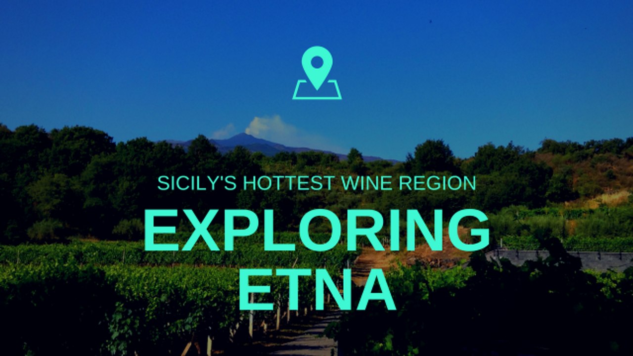 Exploring Etna: Sicily’s Hottest Wine Region