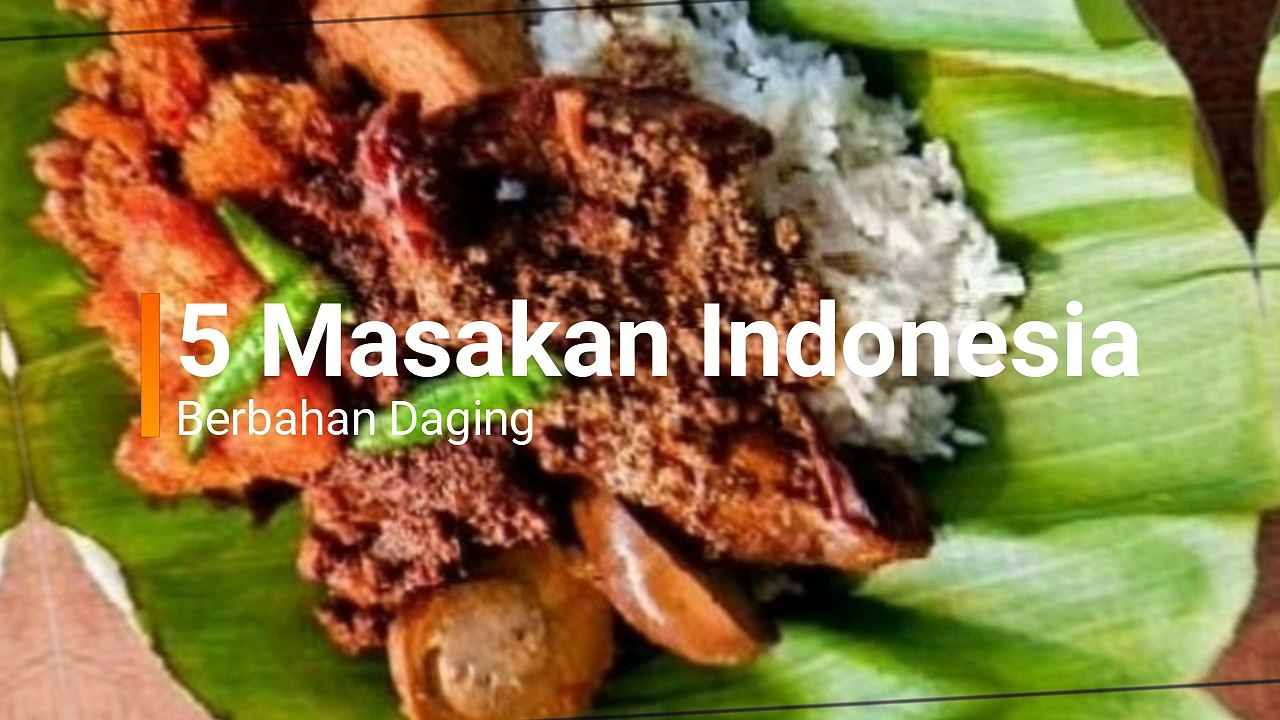 5 Masakan Indonesia Berbahan Daging!
