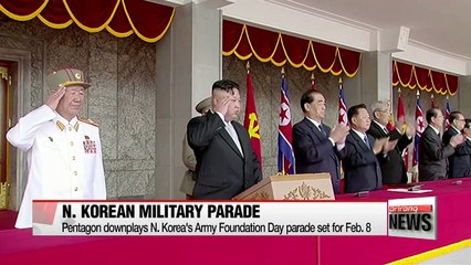 Washington downplays N. Korea military parade set for February 8th