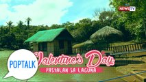 PopTalk: Valentine's Day pasyalan sa Laguna
