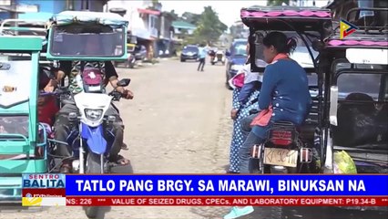Tatlo pang barangay sa Marawi, binuksan na
