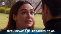 Siyah Beyaz Aşk 15. Bölüm Fragmanı 2