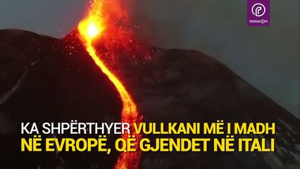 Hiri i vullkanit Etna do të prekë edhe Shqipërinë me Kosovën
