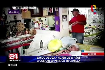 México: banco obliga a mujer de 87 años a cobrar su pensión en Camilla