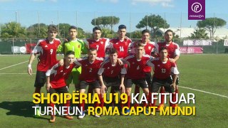 Shqipëria triumfon në turneun e Romës