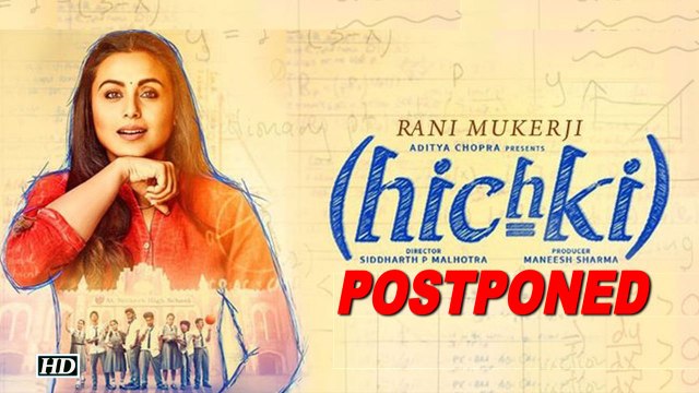 Rani Mukerji's comeback film 'Hichki' POSTPONED