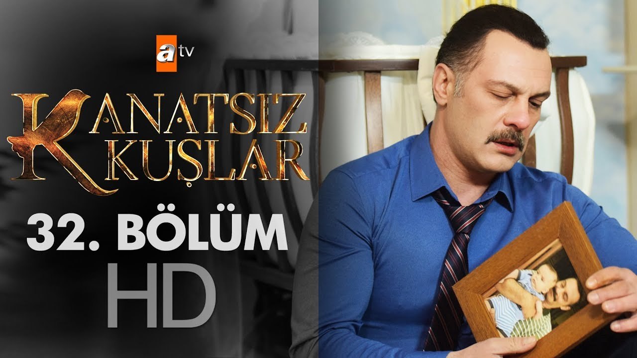 Kanatsız Kuşlar 32. Bölüm
