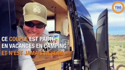 Ce couple est parti en camping sauvage... Et n'est plus jamais revenu