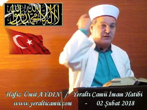 Hafız Ümit AYDIN / KUR'AN VE PEYGAMBER IŞIĞINDA YAŞAM Cuma Vaazı.