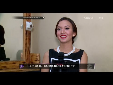 Karina Nadila memiliki kulit yang sensitif