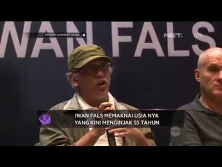 Iwan Fals Memaknai Usianya yang Kini Menginjak 55 Tahun