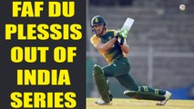 India vs South Africa 2nd ODI : Faf du Plessis ruled out of the remainder of series | Oneindia News