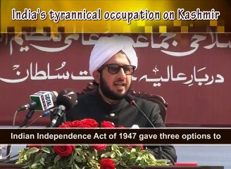 کشمیر کا الحاقِ پاکستان اور بھارت کا غاصبانہ قبضہ , گفتگو: صاحبزادہ سلطان احمد علی صاحب