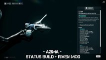 Warframe Azima - Status Riven Build (The Secret Of Alternate Fire)