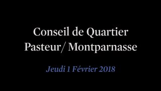 Conseil de Quartier Pasteur/ Montparnasse du Jeudi 1 Février 2018