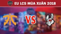 Highlights: FNC vs MSF | Fnatic vs Misfits Gaming | LCS Châu Âu Mùa Xuân 2018